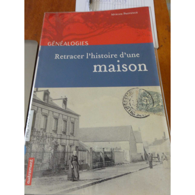 Retracer l'histoire d'une maison