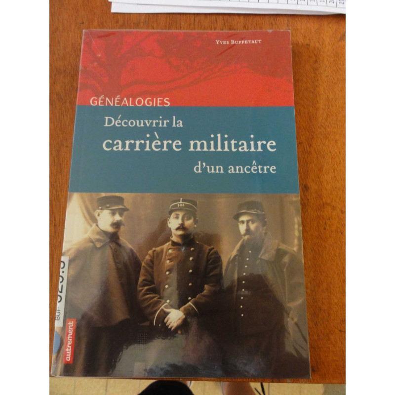 Découvrir la carrière militaire d'un ancêtre